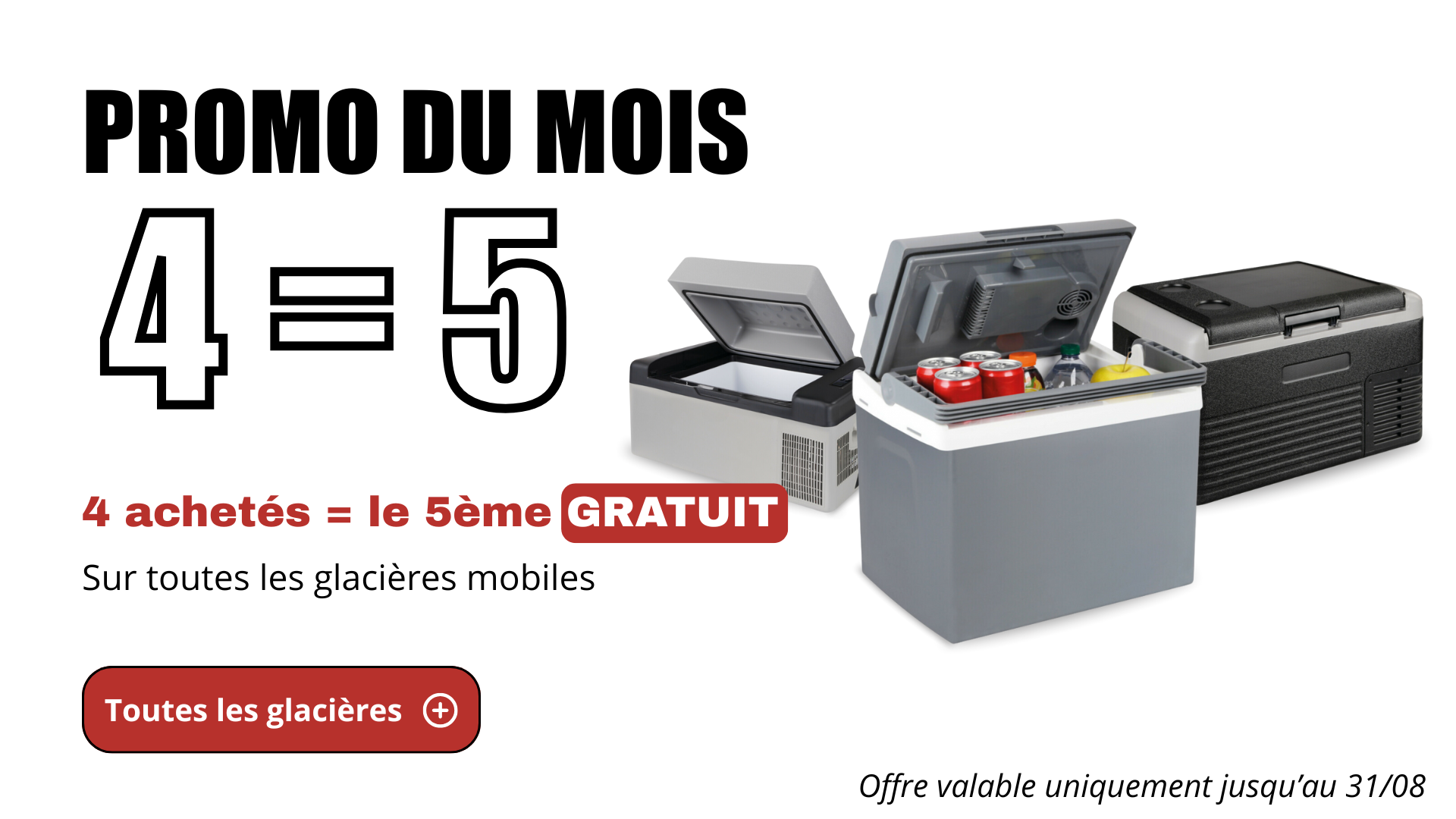 4=5 sur toutes les glacières mobile jusqu'au 31/08